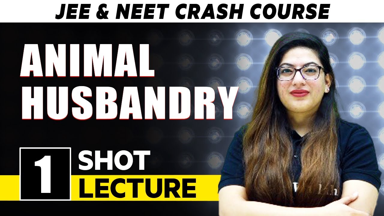 Animal Husbandry - One Shot Lecture| CHAMPIONS - NEET CRASH COURSE 2022