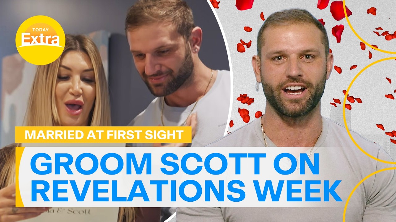MAFS groom Scott chats about Revelations Week | Today Show Australia