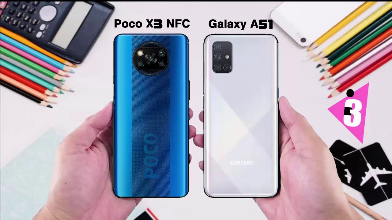 مقارنه بين بوكو اكس 3 وجالكسي اه 51 !! poco x3 nfc vs Galaxy A51