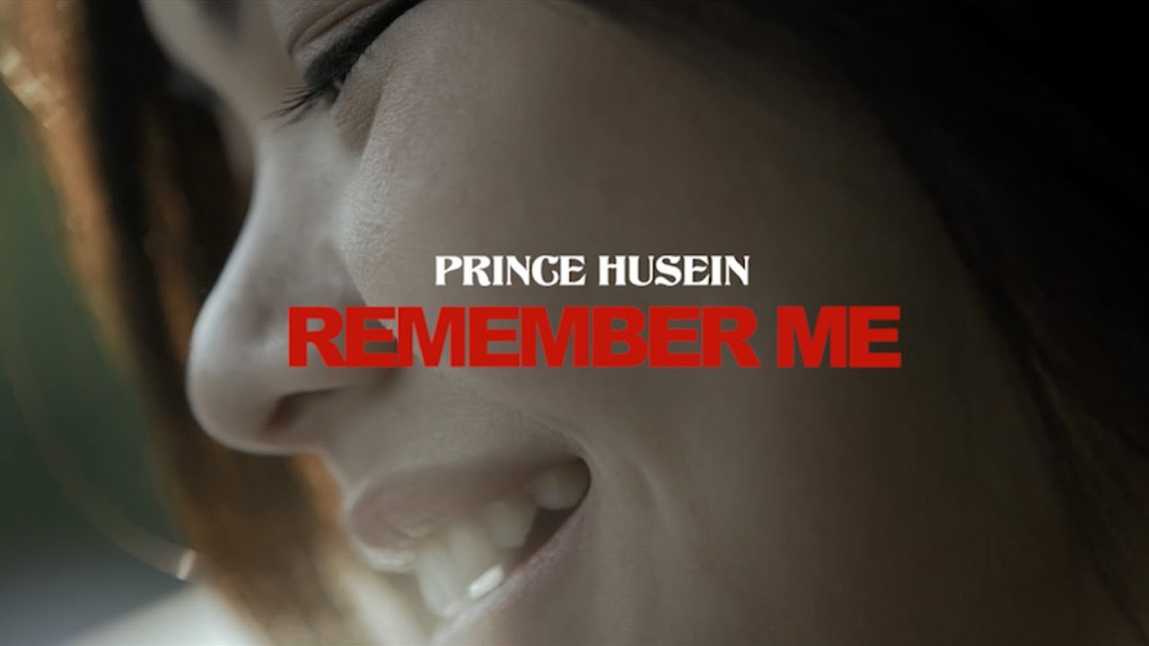 Prince Husein - Remember Me (Official Lyrics Video)