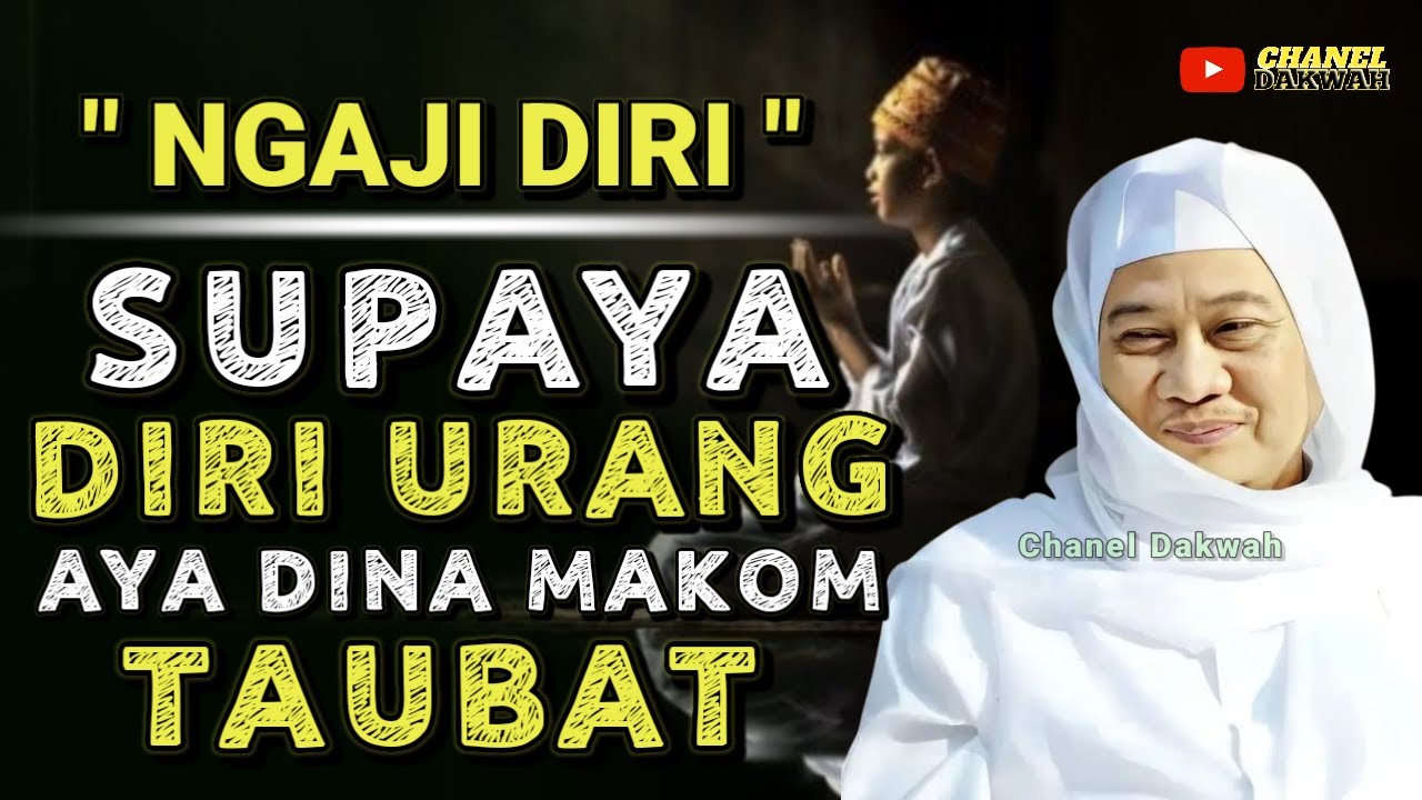 MAQOM TAUBAT..!! Dosa Naon Bae Pasti Leungit || Nasehat Hikmah Ti ABUYA UCI TURTUSI