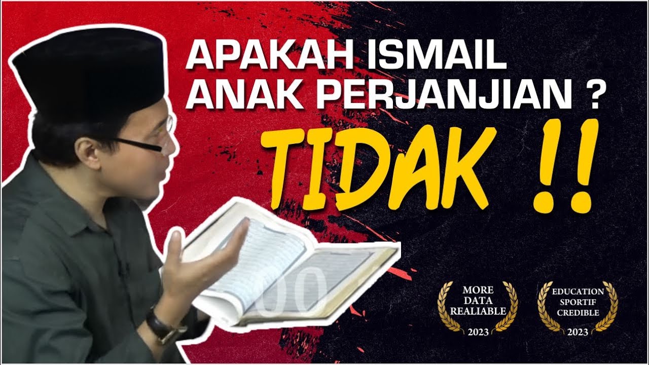 Polemik Identitas Ishmael dalam Quran dan Alkitab || Anak Haram atau Anak Perjanjian?