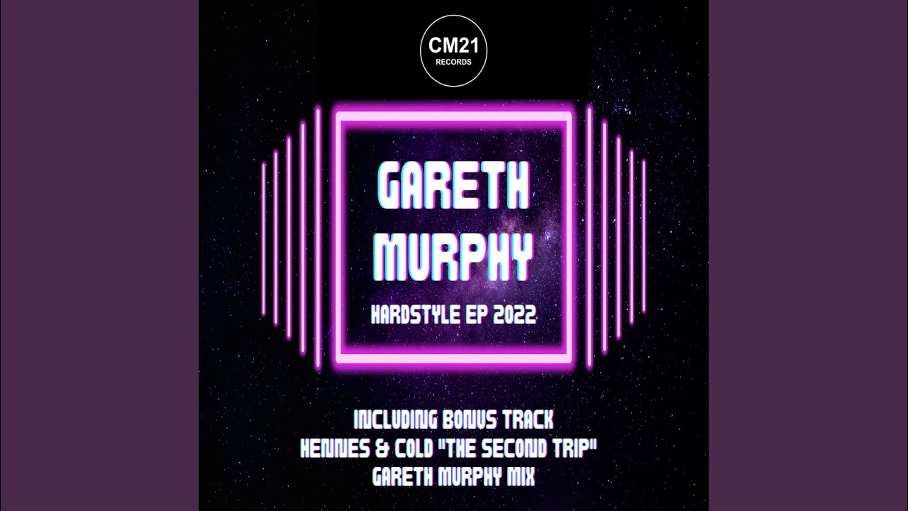The Second Trip (Gareth Murphy Hardstyle Remix)