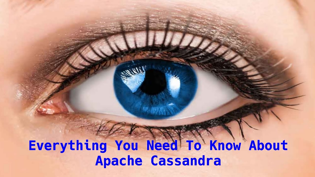 Apache Cassandra : Everything You Need To Know