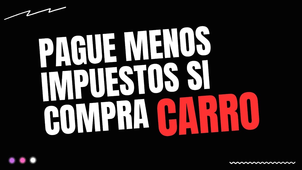 BENEFICIOS TRIBUTARIOS POR LA COMPRA DE VEHICULOS. LEY 1715 DE 2014. LEY 2099 DE 2021.