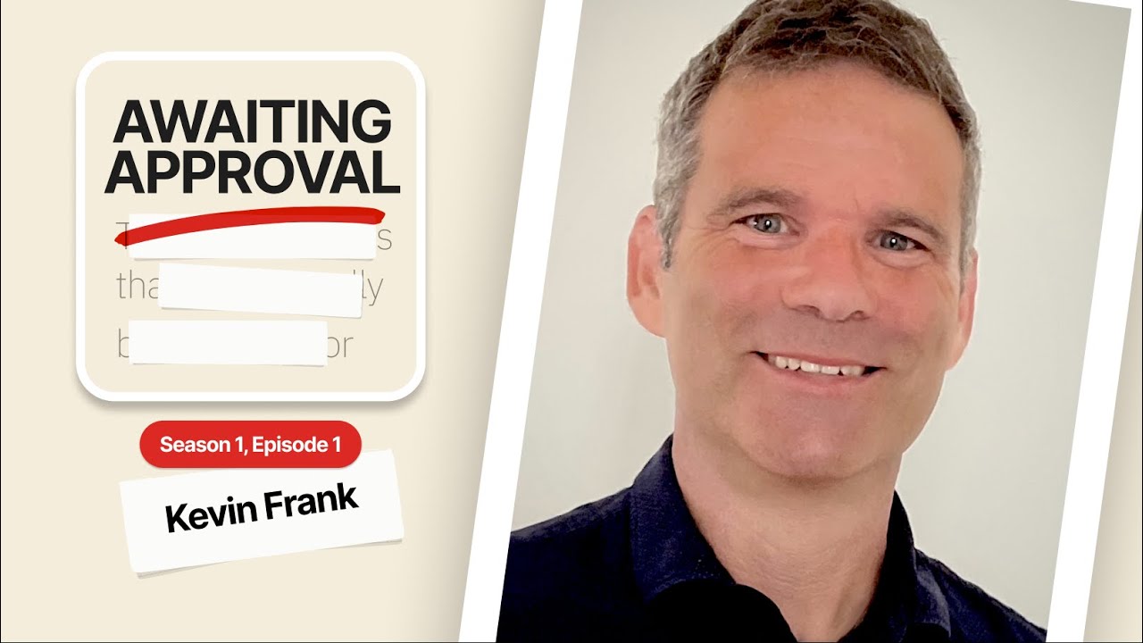 Awaiting Approval. Season 1, Episode 1 : Kevin Frank