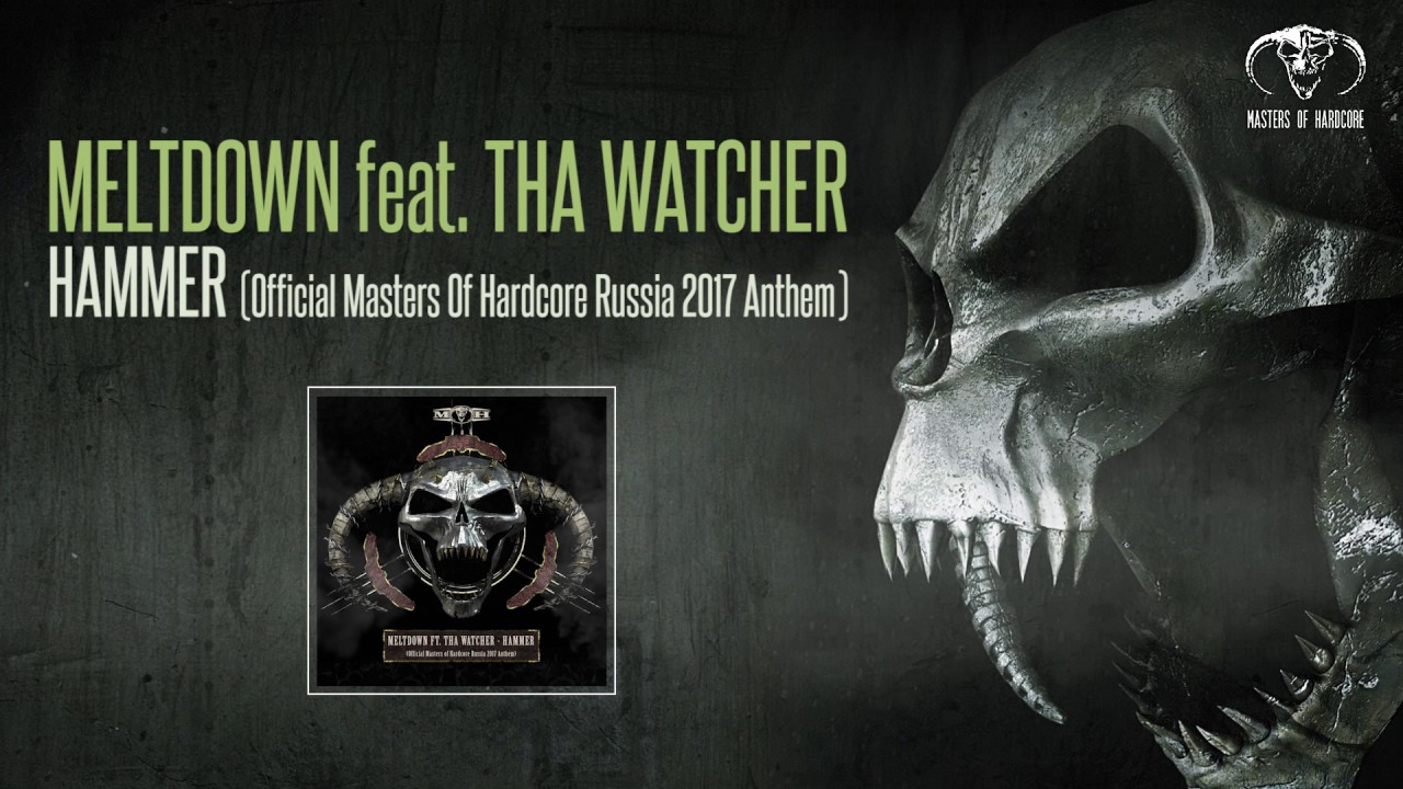 Meltdown feat. Tha Watcher - HAMMER (Official Masters of Hardcore Russia 2017 Anthem) [MOHDIGI180]