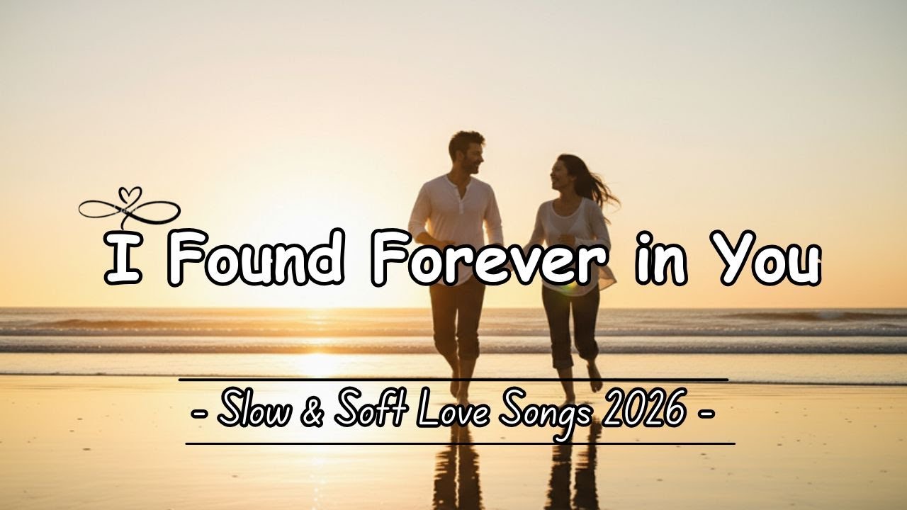 I FOUND Forever in YOU | SLOW & SOFT Piano Love Music for Relaxing Moments