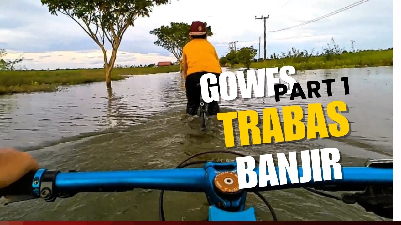 GOWES MENERJANG BANJIR || Part 1 