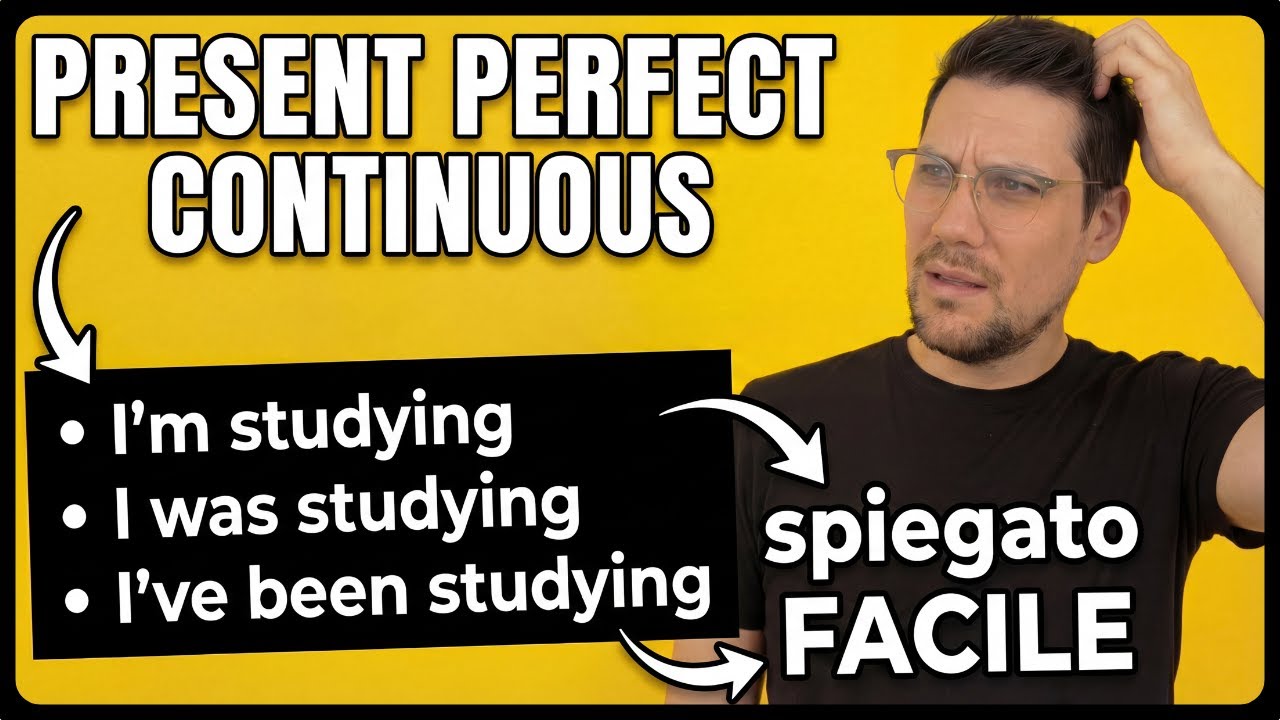 Present Perfect Continuous spiegato FACILE (parli davvero in inglese!) | Making English FABIOlous