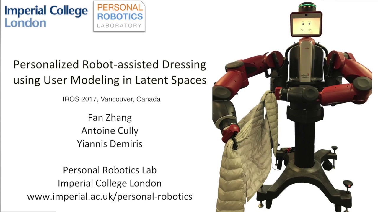 IROS 2017 - ''Personalized Robot-assisted Dressing using User Modeling in Latent Spaces''