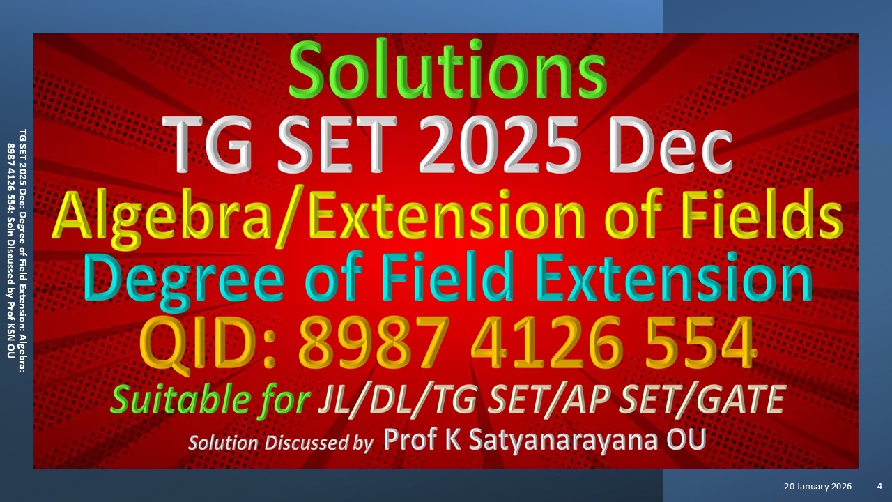 TG SET 2025 Dec | Degree of Field Extension | Algebra | 8987 4126 554 | Sol Discussed by Prof KSN OU