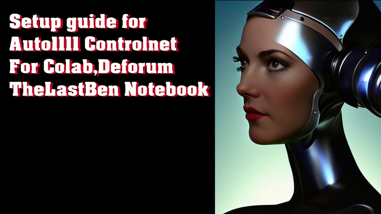 Setup Guide forAuto1111 Controlnet For Colab,Deforum TheLastBen notebook