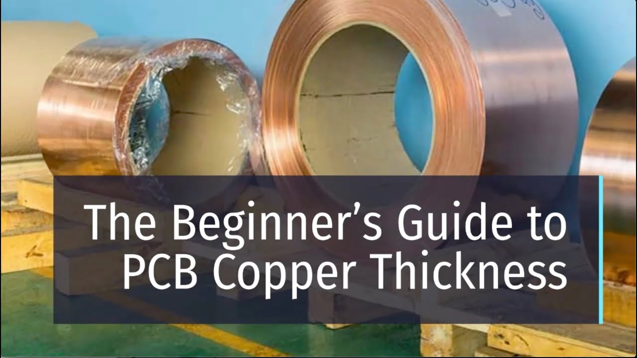 The Beginner&rsquo;s Guide To PCB Copper Thickness