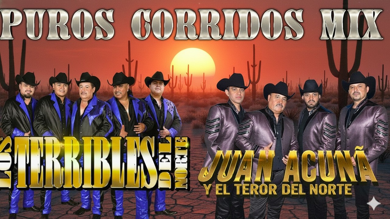 Los Terribles Del Norte VS Juan Acuña y El Terror Del Norte - Puros Corridos Mix 2026