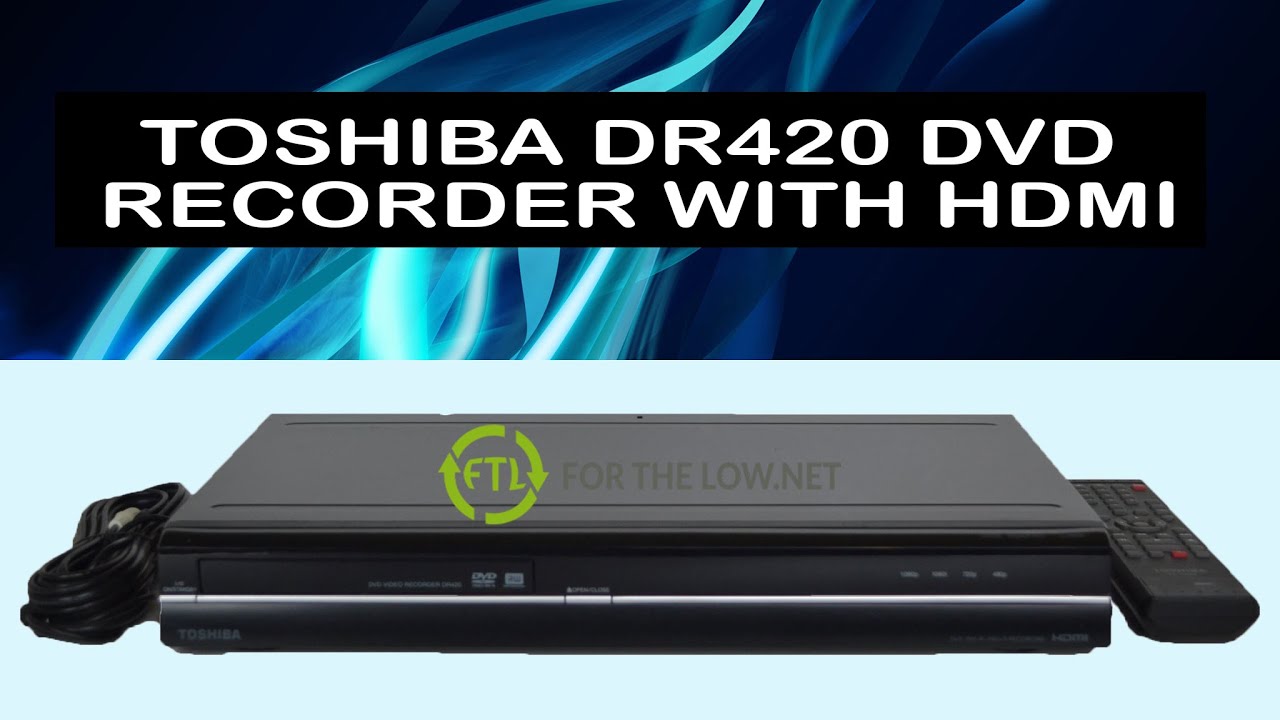 Toshiba DR420 DVD Player Recorder with 1080P HDMI Upconversion Product Demo How To Record