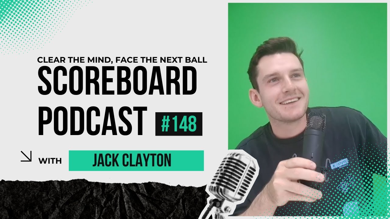 Episode 148 Jack Clayton (Cricket) -  Clear the Mind, Face the Next Ball
