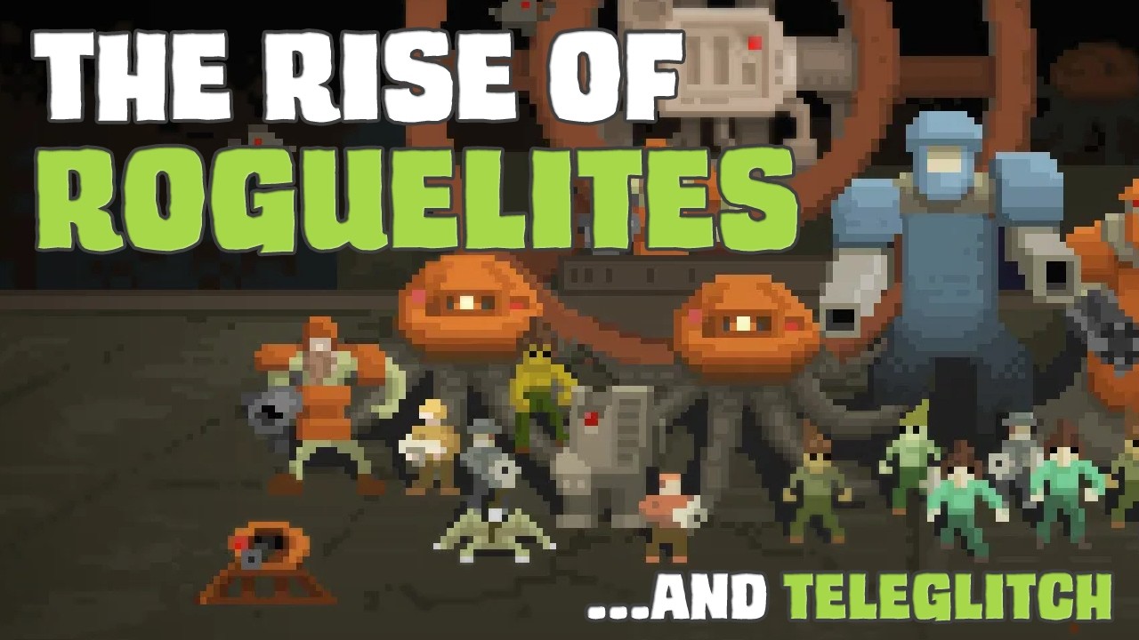 The Rise of the Roguelite... and Teleglitch!