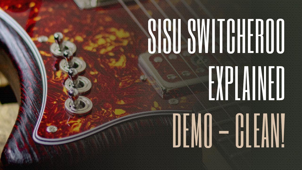 The New Ruokangas Sisu Switching System Explained - Clean Sounds Demo by Antti Paranko