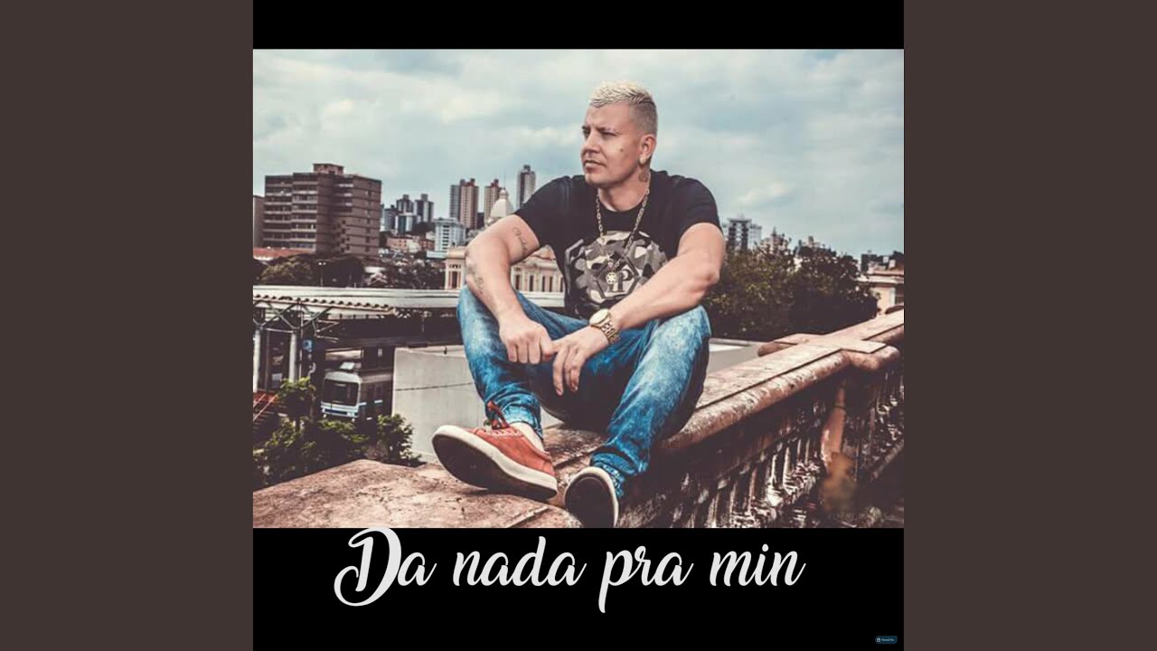 Da Nada pra Min