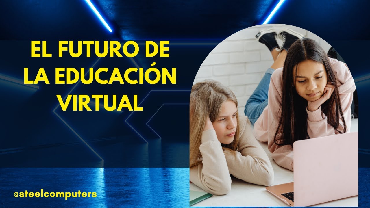 El Futuro de la Educacion Virtual