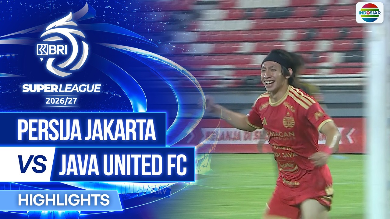 PERSIJA Jakarta vs Java United FC - Highlights | BRI Super League 2026/27
