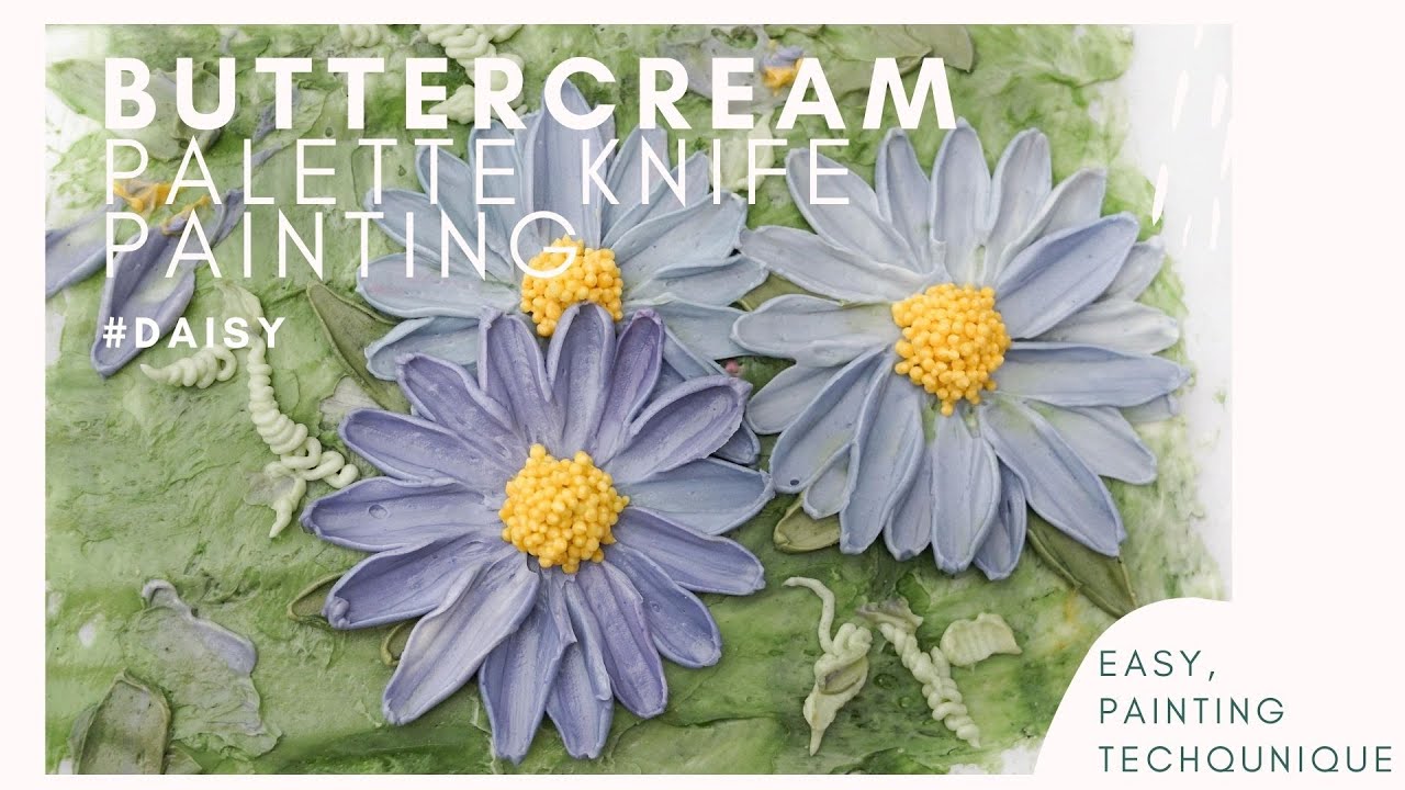 Paint flower with Buttercream, Easy Palette Knife Painting effect, Learn how to paint Daisy 🌸