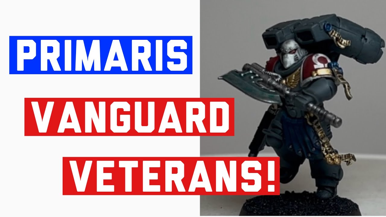 Warhammer 40k Primaris Vanguard Veterans 