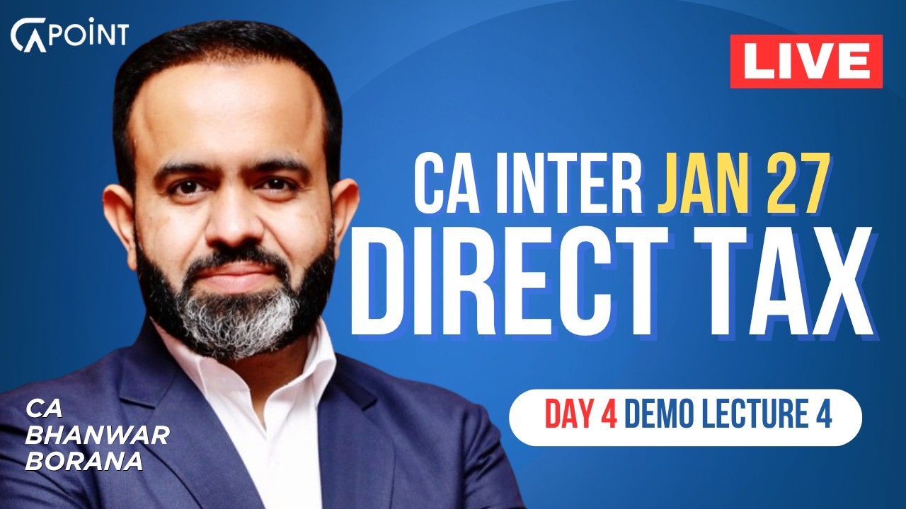 CA Inter DT Day 4 🔥 | Sept’26/Jan’27 | CA Bhanwar Borana Sir