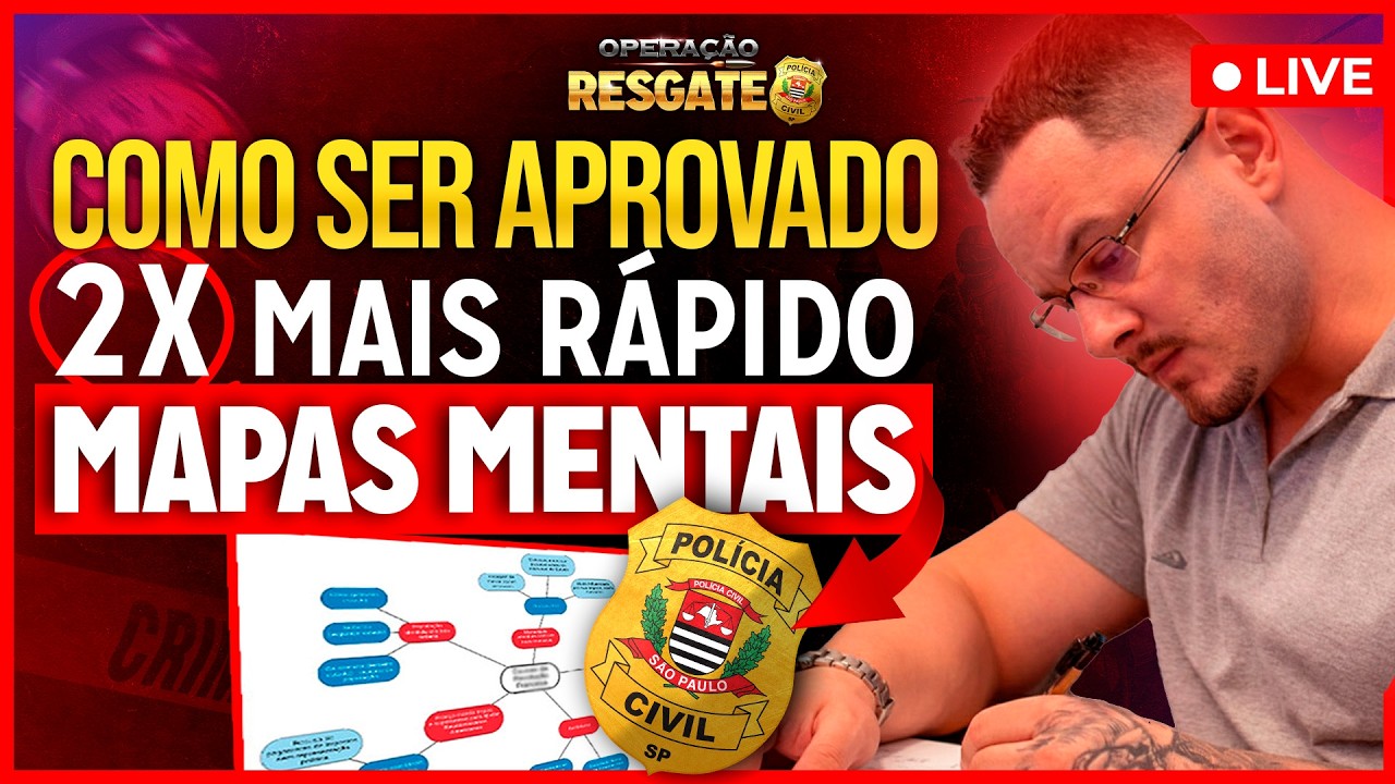 COMO FAZER MAPAS MENTAIS PARA CONCURSO POLÍCIA CIVIL SP - OPERAÇÃO RESGATE