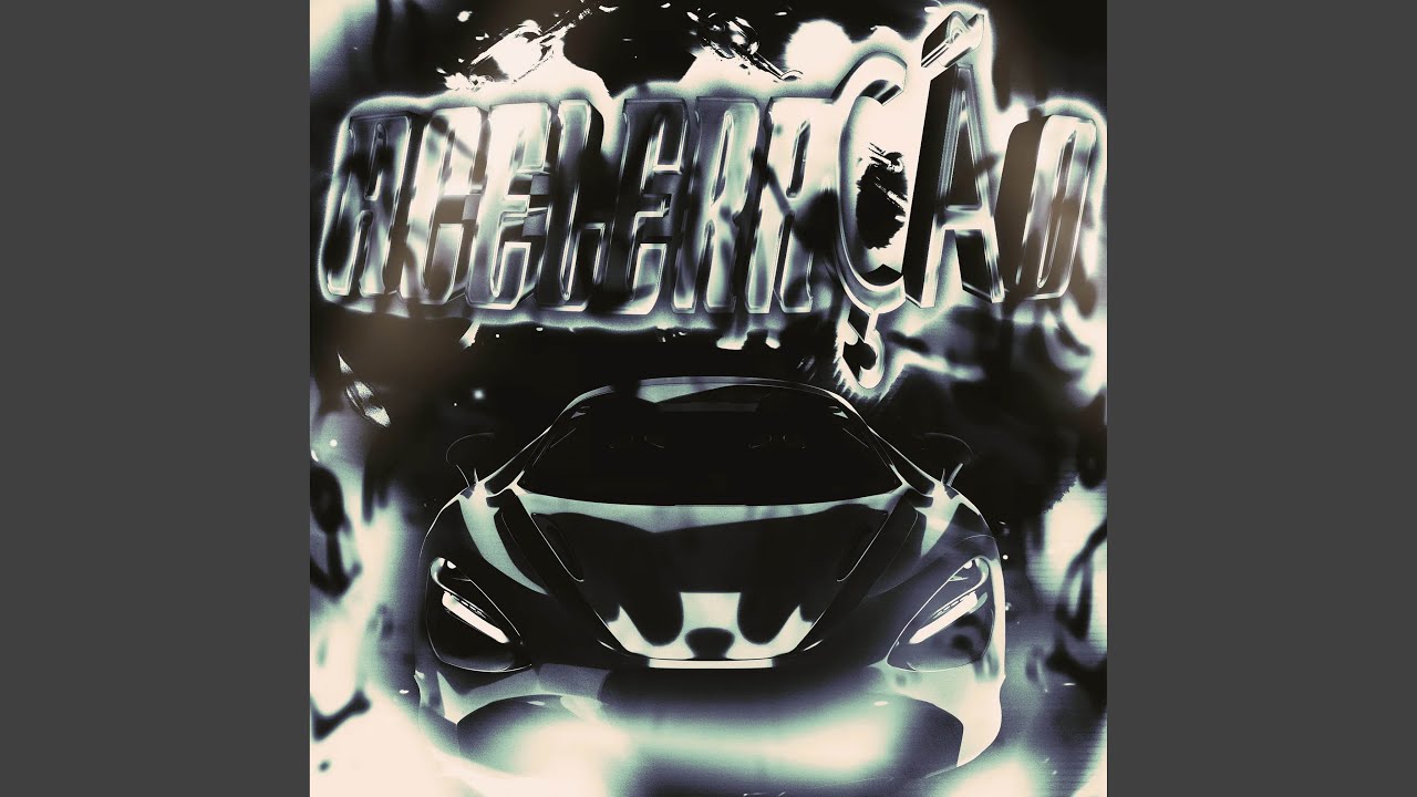 ACELERACAO (Slowed)