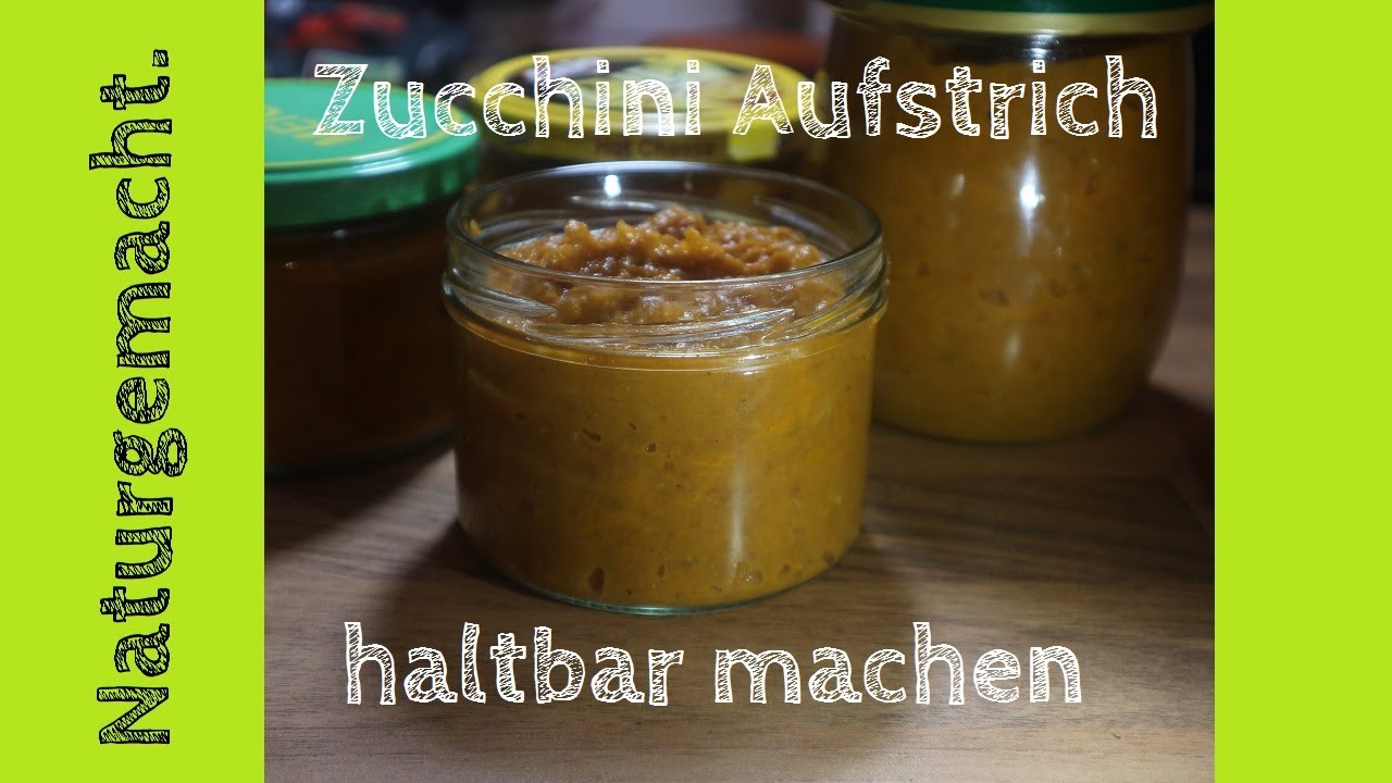 Zucchini Tomaten Aufstrich haltbar machen ! Level: Sehr einfach :D