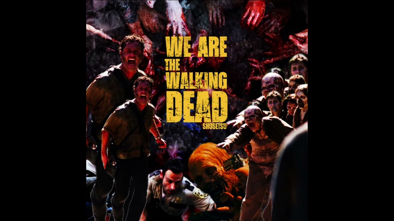 shōsetsu - WE ARE THE WALKING DEAD #drumandbass