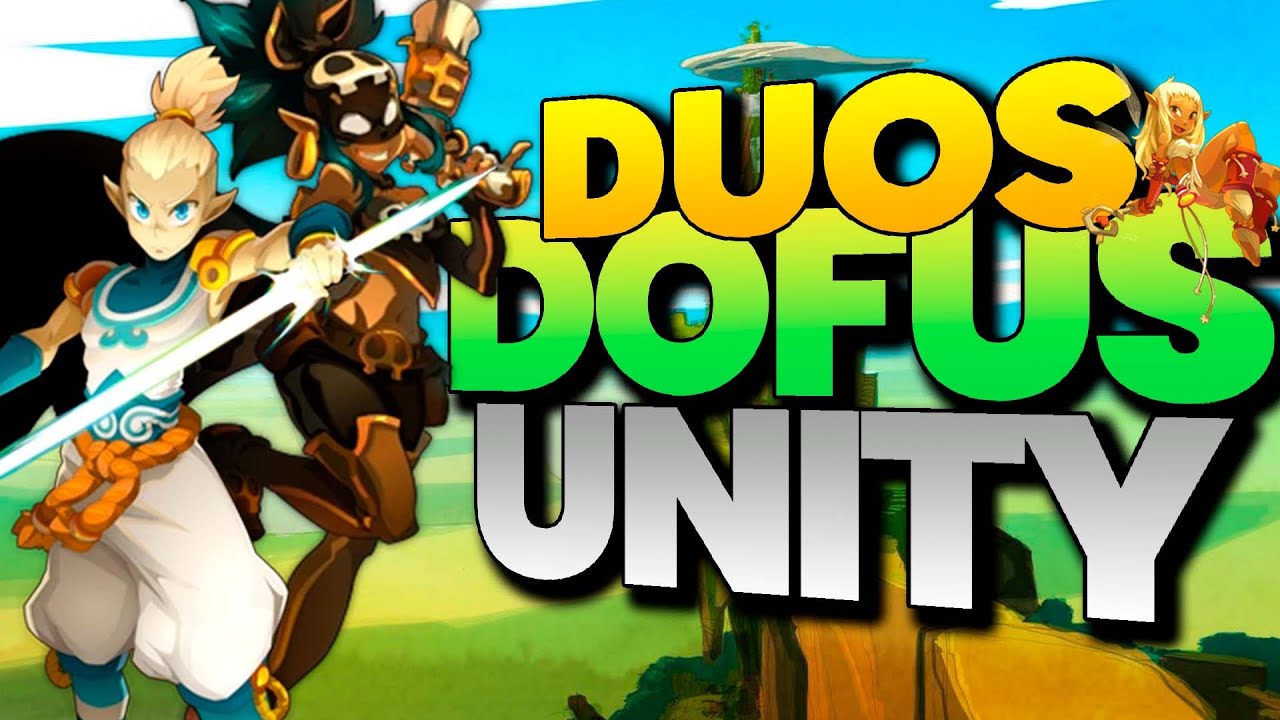 MEJORES DUOS DOFUS UNITY? || RECOMENDACIONES PERSONALES