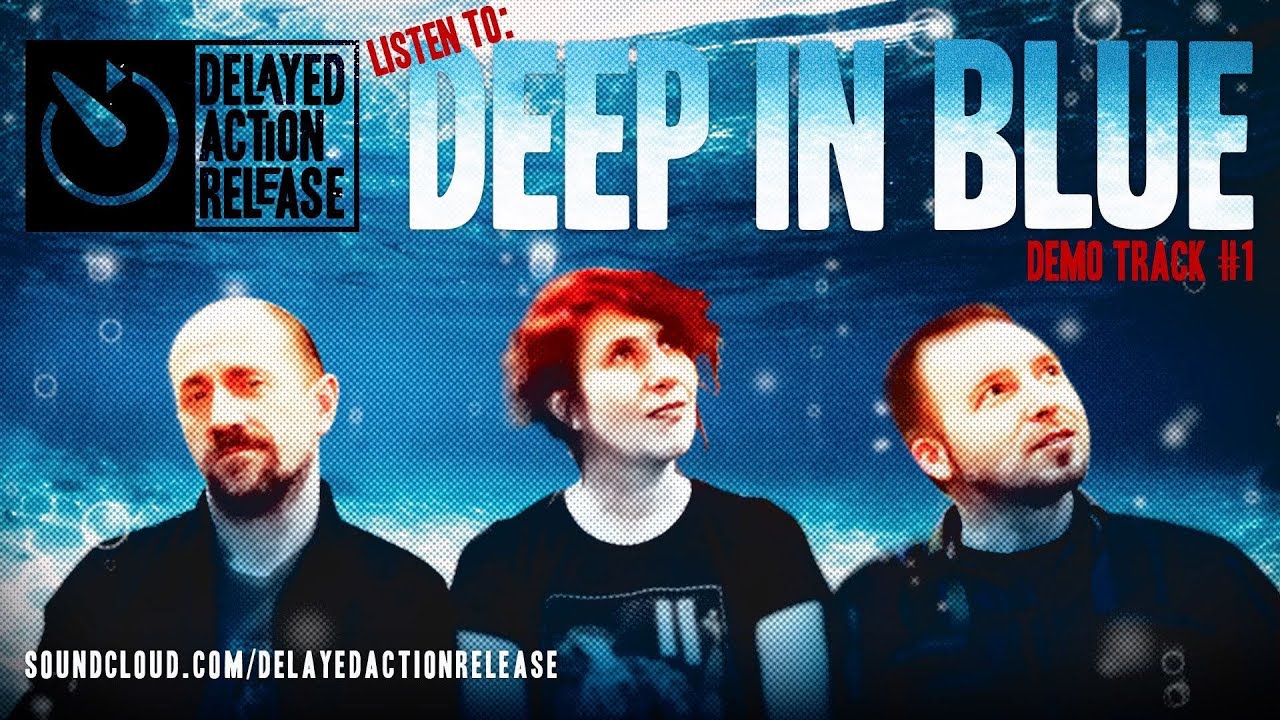 Delayed Action Release - Deep In Blue