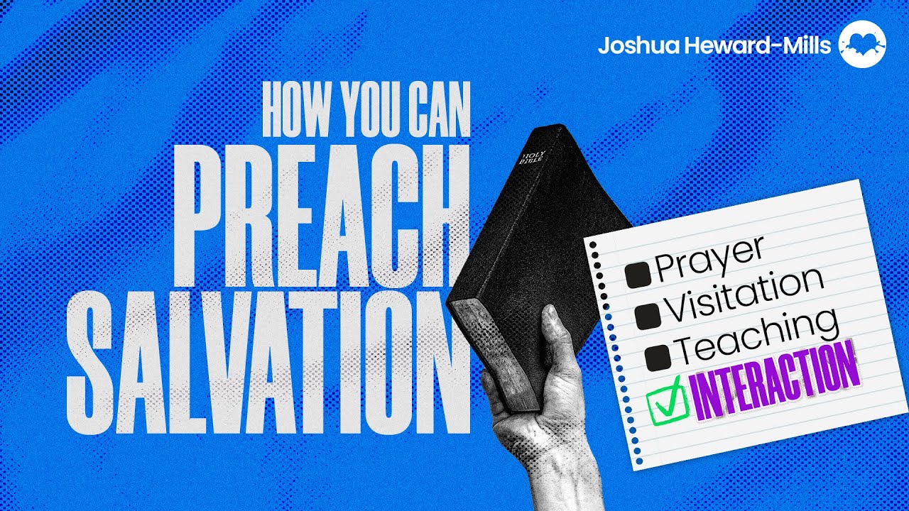 How You Can Preach Salvation &ndash; Interaction | Joshua Heward-Mills | First Love Church