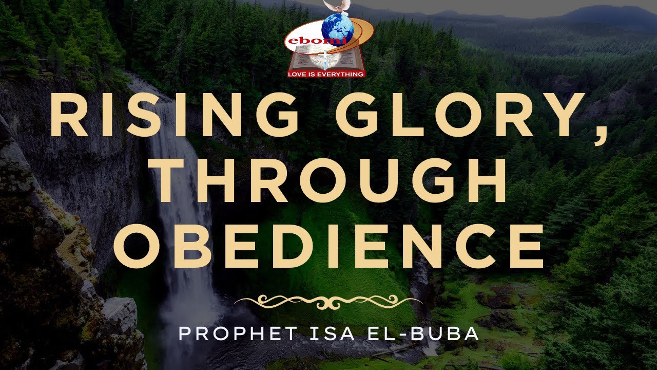 RISING GLORY, THROUGH OBEDIENCE