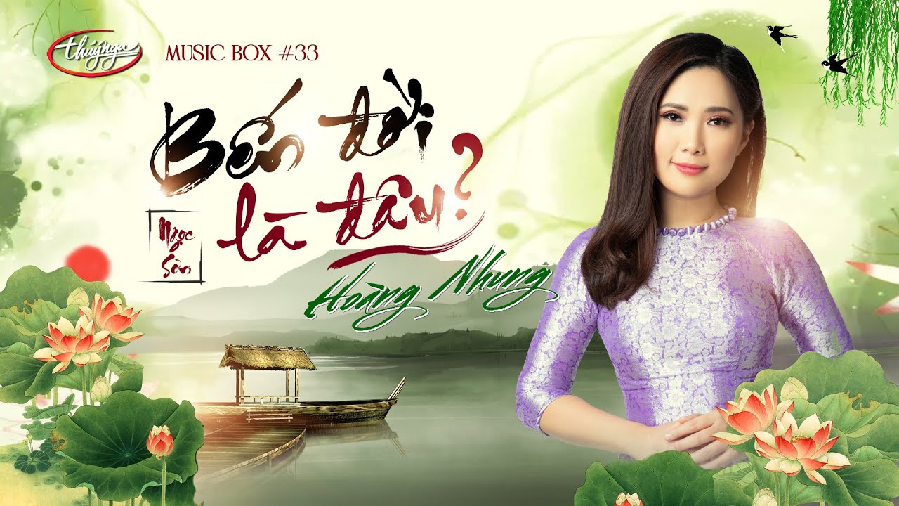 Hoàng Nhung - Bến Đời Là Đâu? | Music Box #33
