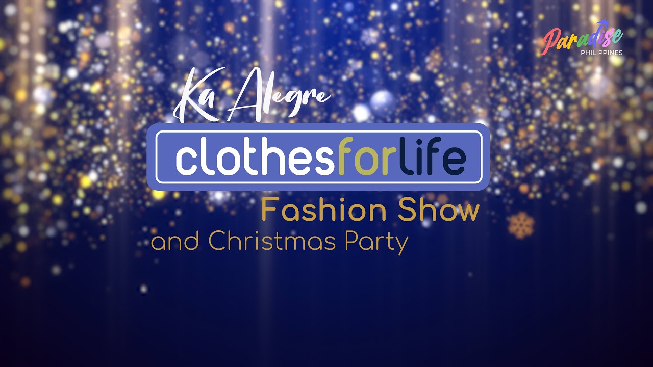 Ka Alegre Clothes for Life: Fashion Show & Christmas Party 🎄✨ | Paradise Philippines