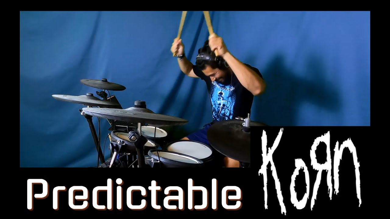 Korn Predictable - Drum Cover #105