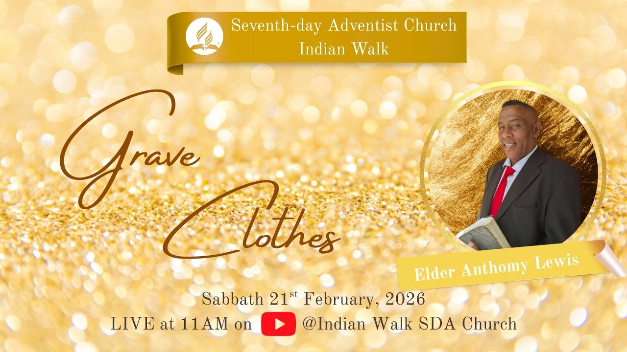 GRAVE CLOTHES | FEB 21 2026 | 11AM | WITH ELDER ANTHONY LEWIS