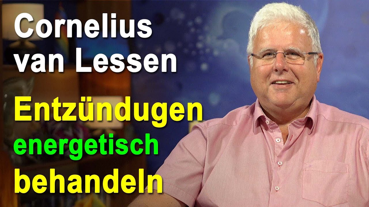 Entzündungen energetisch behandeln | Cornelius van Lessen