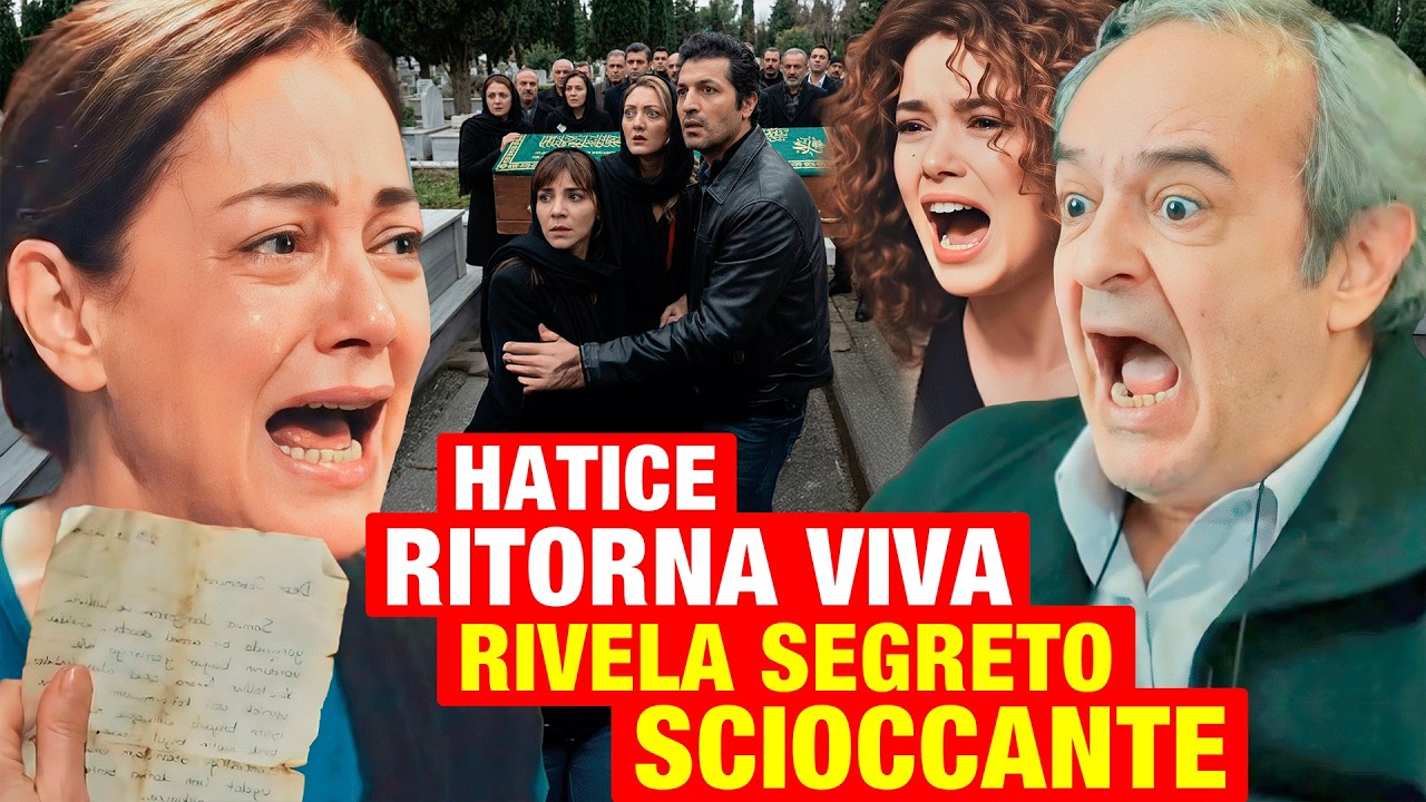 LA FORZA DI UNA DONNA - Hatice ritorna viva e rivela un segreto scioccante durante il funerale