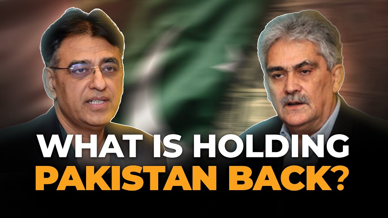Economic Struggles: What Went Wrong in Pakistan? I Dr. Nadeem Ul Haque & Asad Umar