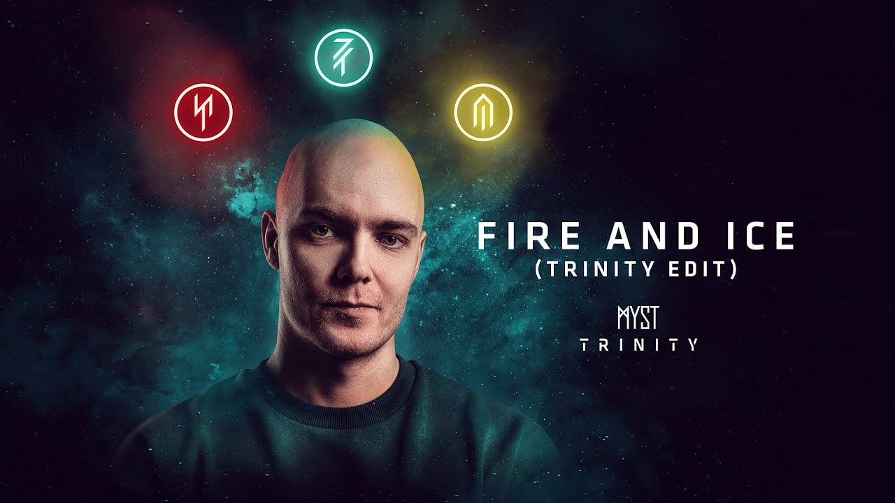 MYST - Fire And Ice (Trinity Edit)