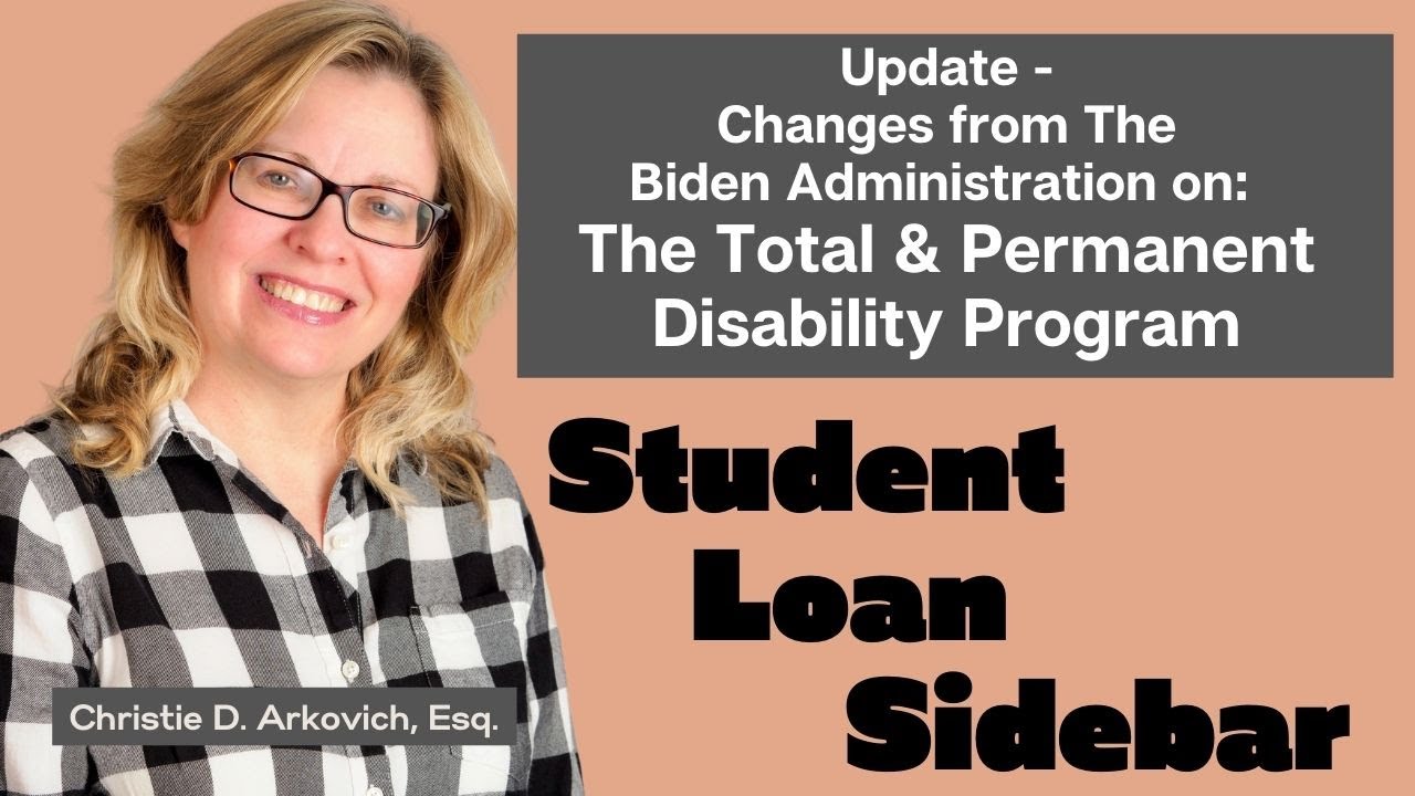 Total & Permanent Disability Program for Student Loans - Update