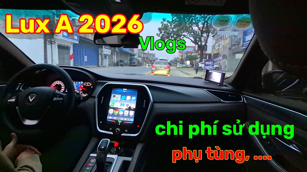 Vinfast Lux A 2.0 Vlog 2026 - Chi phí sử dụng và phụ tùng vẫn rất sẵn nhưng ...