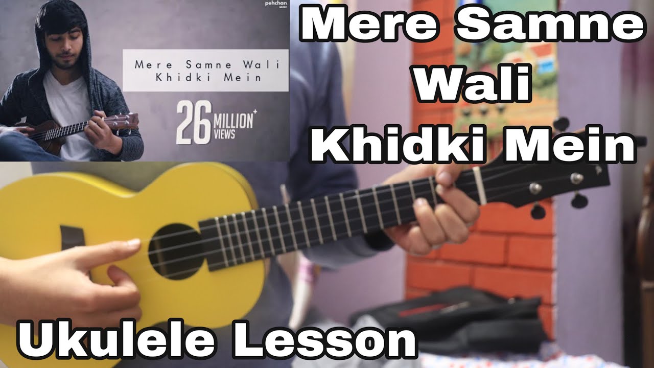 Mere samne wali khidki mein | Ukulele Lesson