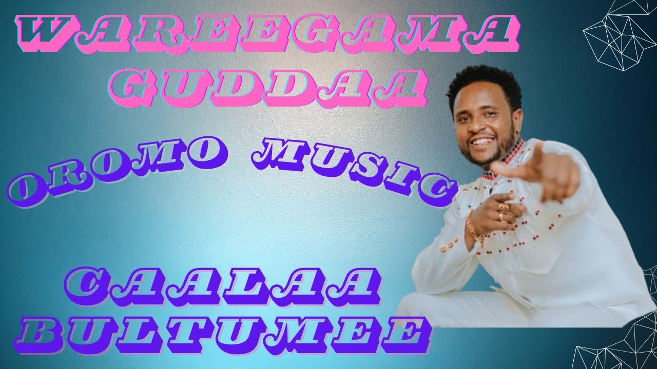 Caalaa Bultumee - Wareegama Guddaa Ba'a | Oromo Music