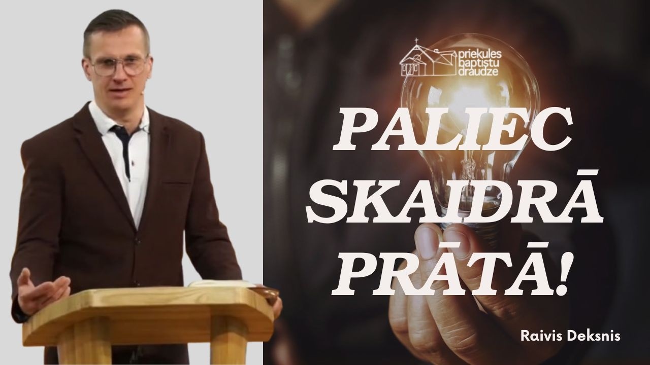 Paliec skaidrā prātā! l Svētruna